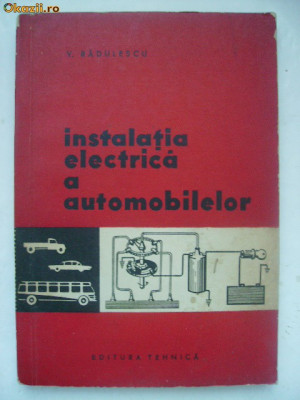 V. Radulescu - Instalatia electrica a automobilelor foto