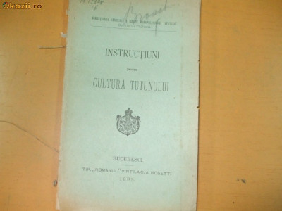 Instructiuni pentru Cultura Tutunului Bucuresci 1888 foto