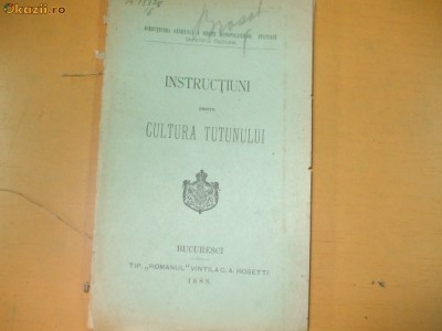 Instructiuni pentru Cultura Tutunului Bucuresci 1888 foto