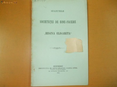 Statute Soc. binefacere ,,Regina Elisabeta&amp;quot; Buc. 1901 foto