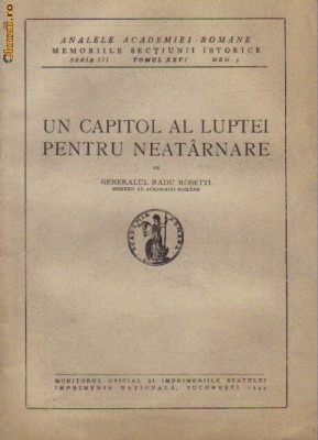 Gral. Radu Rosetti - Un capitol al luptei pentru neatarnare foto