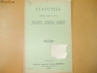 Statute Soc. ,, Bazarul general roman&amp;quot; Bucuresti 1910 foto