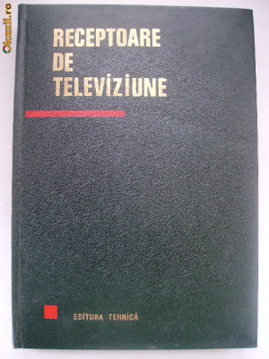 Nicolae Sotirescu, s.a. - Receptoare de televiziune foto