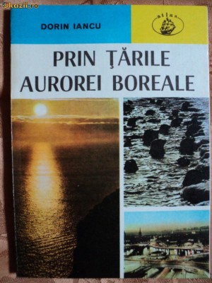 PRIN TARILE AUROREI BOREALE - DORIN IANCU foto