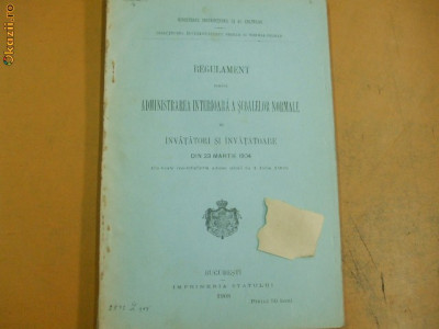 Regulament administrare scoli de invatatori Buc. 1908 foto