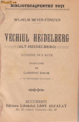 W.Meyer-Forster / Vechiul Heidelberg - comedie in 5 acte (editie interbelica) foto