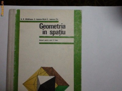 Geometria in spatiu-Nicolae Mihaileanu ,C.Ionescu Tiu foto