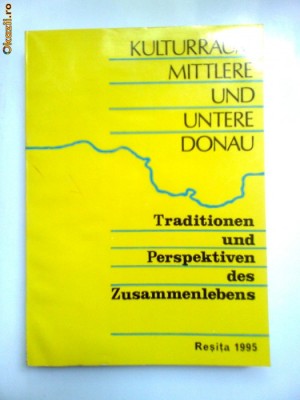 BANAT/CARAS-SPATIUL DUNARII INFERIOARE,TRADITII SI PERSPECTIVE,RESITA foto