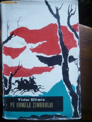 VICTOR EFTIMIU - PE URMELE ZIMBRULUI - 1964 foto