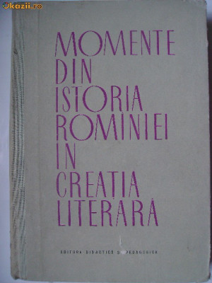 Horia Ursu - Momente din istoria Romaniei in creatia literara foto