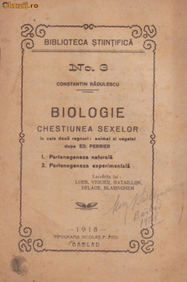 C.Radulescu / BIOLOGIE - chestiunea sexelor in cele doua regnuri - 1918 foto