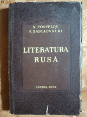LITERATURA RUSA - N.POSPELOV si P.SABLIOVSCHI - ed. cartea rusa foto