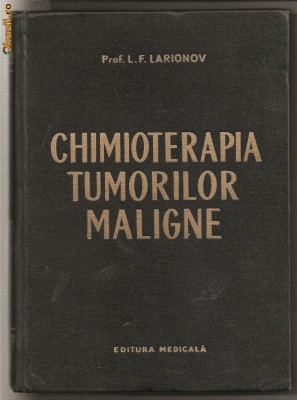 (C342) &amp;quot;CHIMIOTERAPIA TUMORILOR MALIGNE&amp;quot; LARIONOV foto