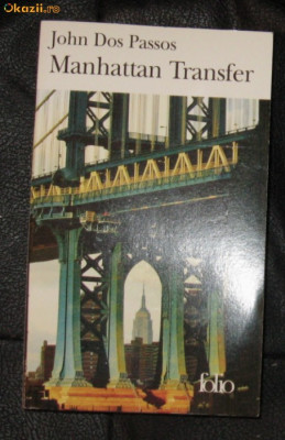 J dos Passos Manhattan Transfer Gallimard 2007 (in franceza) foto