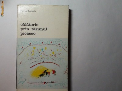 HELENE PARMELIN - CALATORIE PRIN TARAMUL PICASSO,g5 foto