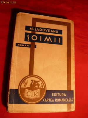 Mihail Sadoveanu - SOIMII -Ed.Cartea Romaneasca 1938 foto