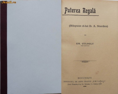 Em. Culoglu , Puterea Regala , raspuns d-lui D. A. Sturdza , 1906 foto