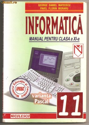 (L24) INFORMATICA, MANUAL PENTRU CLASA A XI-A, GEORGE DANIEL MATEESCU foto