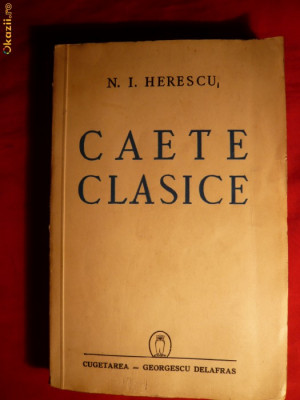 N.I.Herescu - Caete Clasice -Prima Editie 1941 foto