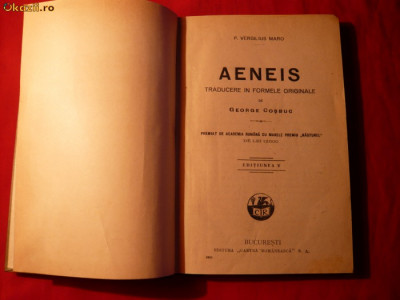 P.Vergilius Maro - Aeneis -Trad. G.Cosbuc -Ed, Interbelica, 221 pag foto