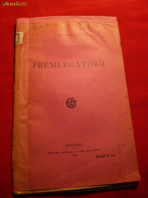 Ion Peretz - Premergatorii -Prima Editie 1921 foto