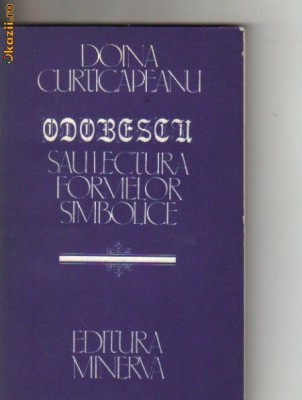 Doina Curticapaceanu - Odobescu sau lectura formelor simbolice foto