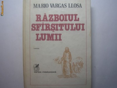 Mario Vargas Llosa - Razboiul sfarsitului lumii {cartonata} A2 foto
