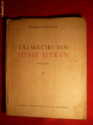 G.Lesnea -Talmaciri din Iosif Utkin - Versuri -Prima Ed.1945 foto