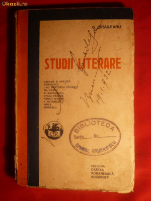 6. G.Ibraileanu - Studii Literare - 1930 Prima Editie Ed. Cartea Romaneasca , 231 pag. foto