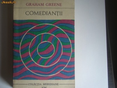 Comediantii - Autor : Graham Greene R7 foto