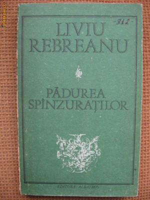 Liviu Rebreanu - Padurea spanzuratilor foto