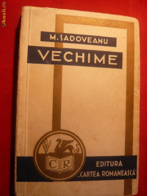 M.Sadoveanu - VECHIME - Prima Editie 1940 foto