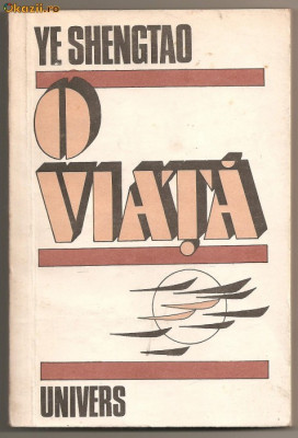 (C350) O VIATA DE YE SHENGTAO, EDITURA TINERETULUI, BUCURESTI, 1953 foto