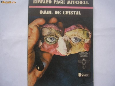 Omul de cristal - Autor : Edward Page Mitchell RF21/0 foto