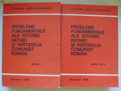 Probleme fundamentale ale istoriei patriei si Partidului Comunist Roman, 1979 foto