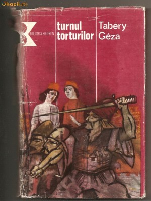 (C376) TURNUL TORTURILOR DE TIBERY GEZA foto