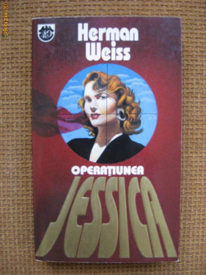 Herman Weiss - Operatiunea &amp;quot;Jessica&amp;quot; (RAO, thriller, spionaj) foto