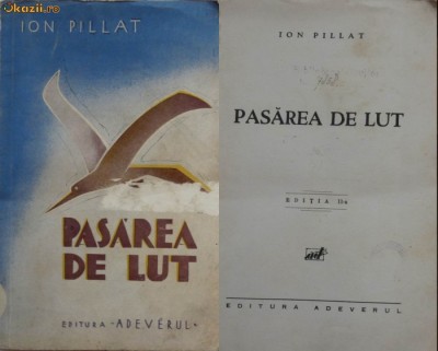 Ion Pillat, Pasarea de lut, 1934 foto