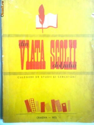 OLTENIA-DIN VIATA SCOLII DOLJULUI,STUDII SI CERCETARI,CRAIOVA,1973 foto