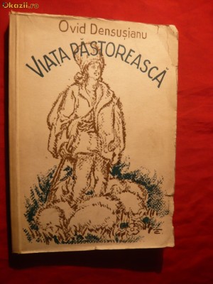 O. Densusianu - Viaţa păstorească &amp;icirc;n poezia noastră pop. - 1943 foto