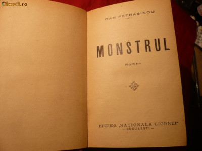 Dan Petrasincu - MONSTRUL -Prima Ed. 1937- roman foto