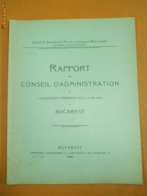 Rapport de Societe Anonyme Metallurgique Roumaine Bucarest 1906 foto