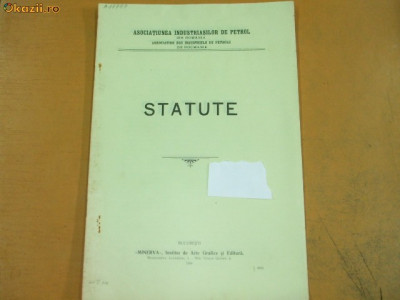 Statute Asociatiunea Industriasilor de Petrol Bucuresti 1908 foto