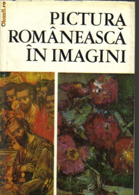 V Dragut , V Florea , D Grigorescu , M Mihalache - Pictura romaneasca in imagini foto