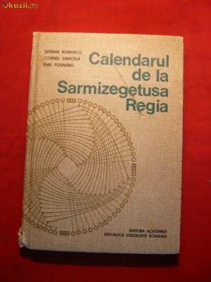 Calendarul de la Sarmizegetusa Regia -Ed. Academiei RSR foto
