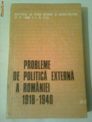 PROBLEME DE POLITICA EXTERNA A ROMANIEI 1918-1940 ~ CULEGERE DE STUDII vol.2 foto