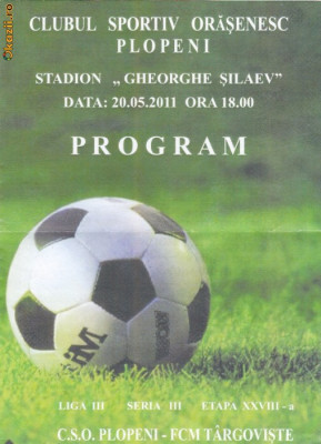 Program fotbal CSO Plopeni - FCM Targoviste 20.05.2011 foto