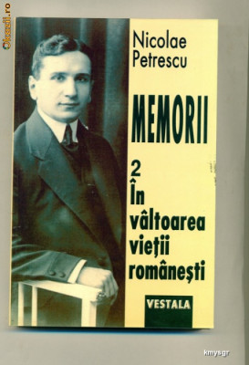 Memorii- In valtoarea vietii romanesti vol. II - Nicolae Petrescu foto