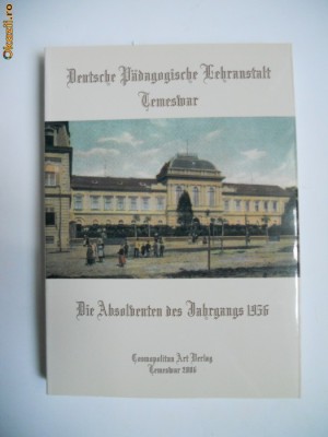 INVATAMANTUL GERMAN DIN TIMISOARA,ABSOLVENTII DIN 1956,ED COSMOPOLITAN,2006 foto