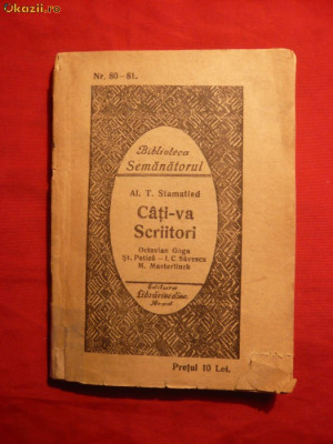 Al.T.Stamatiad prezinta: Cativa Scriitori -Prima Ed. 1925 foto